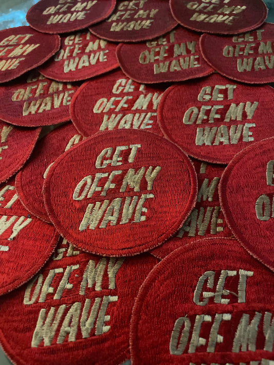 Get off my wave patch.